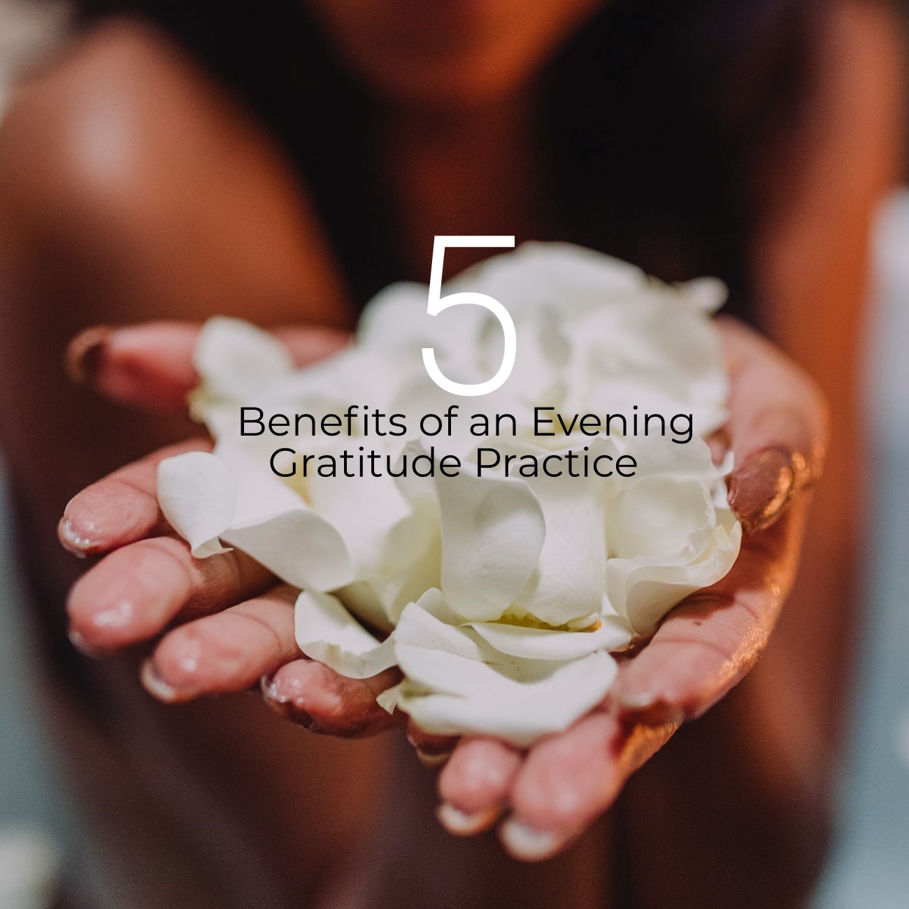 5 Benefits of an Evening Gratitude Practice
