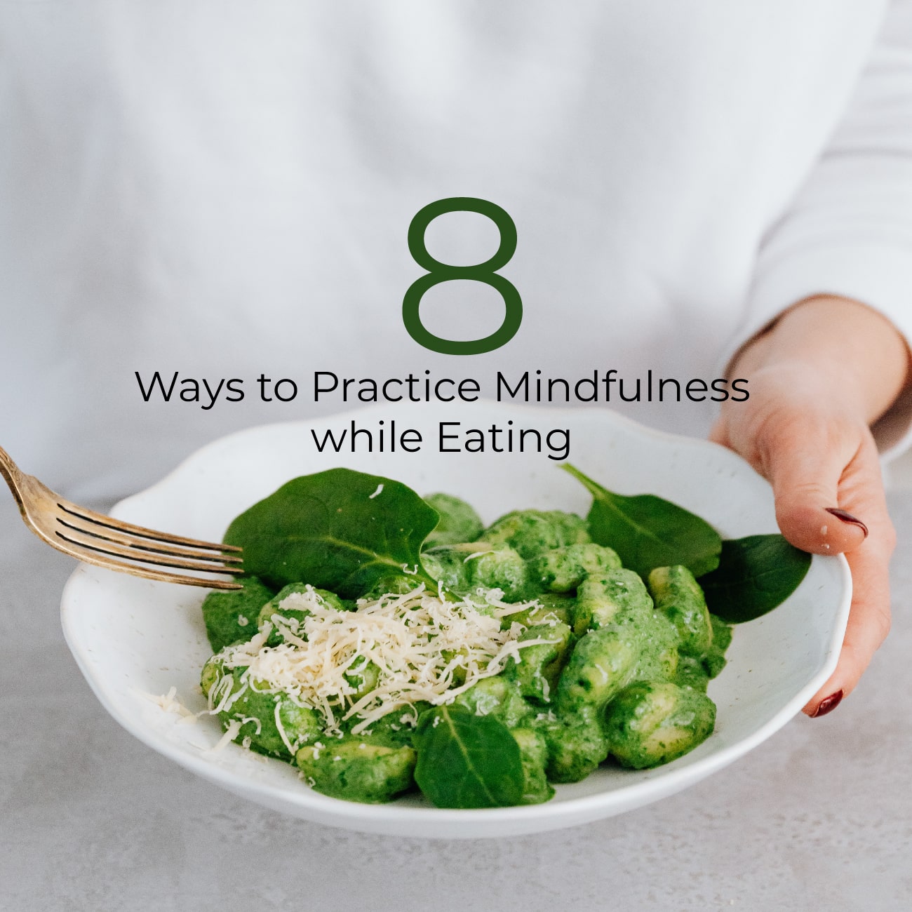 8 Ways to Practice Mindfulness while Eating