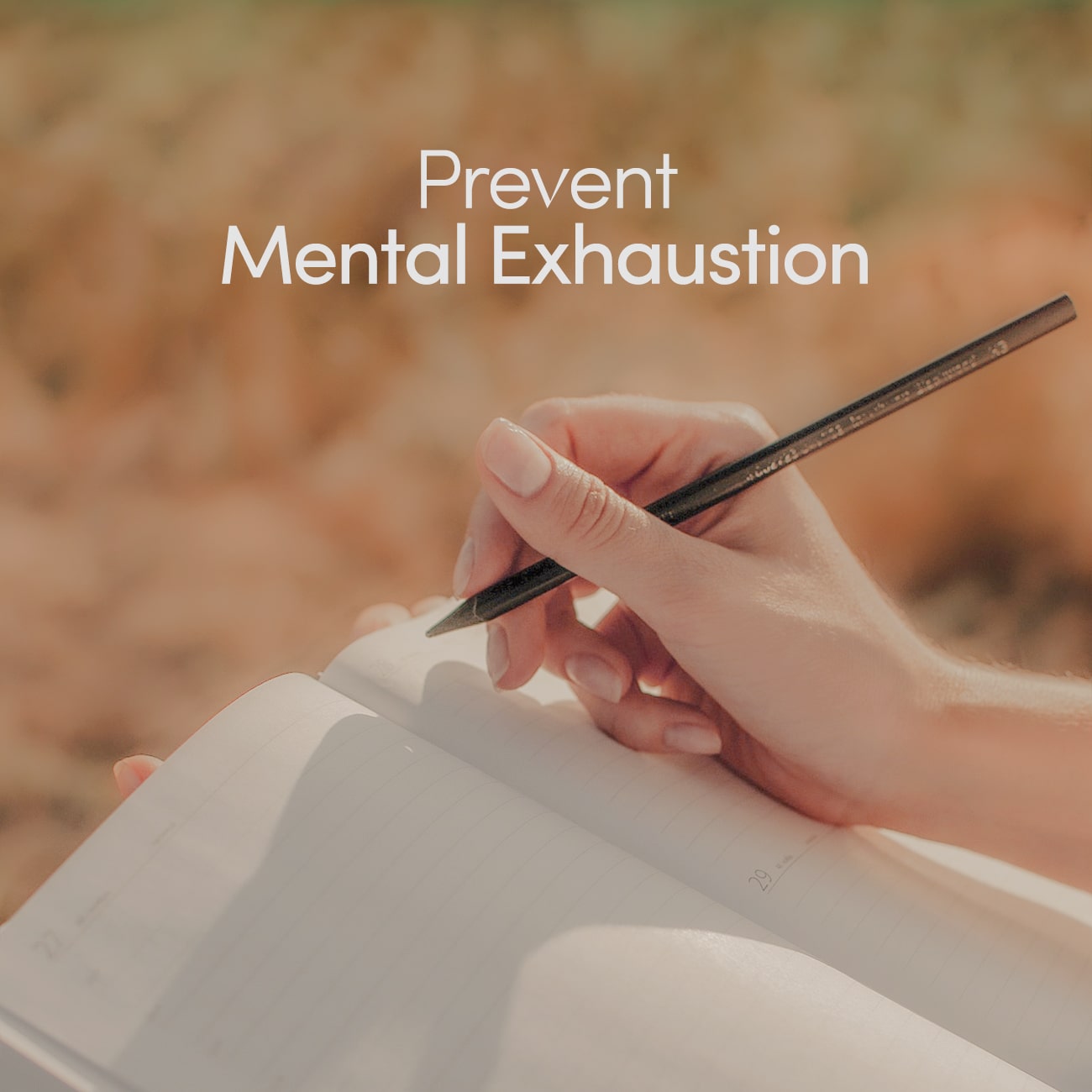 How to Prevent Mental Exhaustion